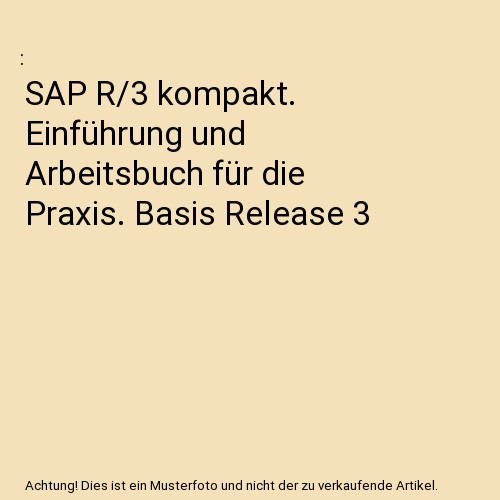 Sap kompakt einführung - r/3, kompakt.